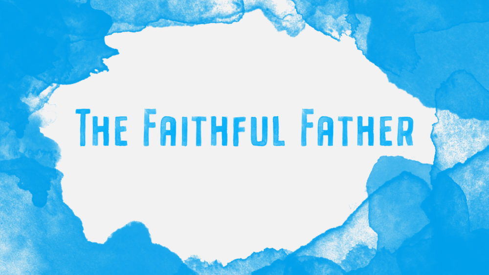 The Faithful Father Image